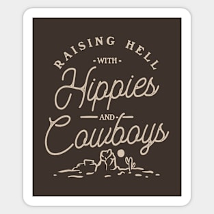 Hippies and Cowboys - Raising Hell with the Hippies and the Cowboys | Dark Brown Sticker